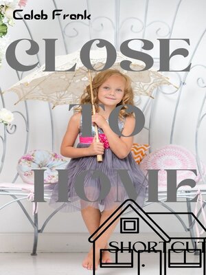 cover image of CLOSE TO HOME SHORTCUT